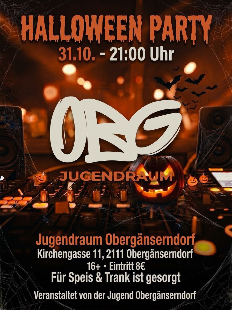Offizieller Flyer für 🎃🕸️ HALLOWEEN PARTY JUGENDRAUM OBERGÄNSERNDORF! 🕸️🎃 in Jugendraum Obergänserndorf